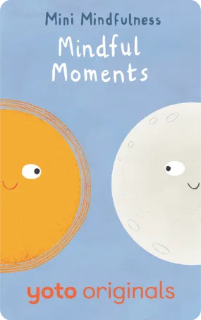 Mini Mindfulness: Mindful Moments